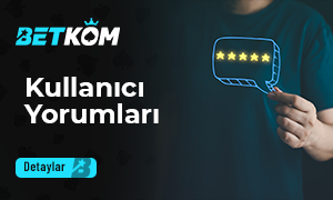 Betkom Kullanıcı Yorumları
